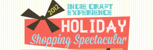Indie Craft Experience - Holiday Shopping Spectacular